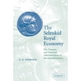 thumbnail image 1 of The Seleukid Royal Economy: The Finances and Financial Administration of the Seleukid Empire, (Hardcover), 1 of 1