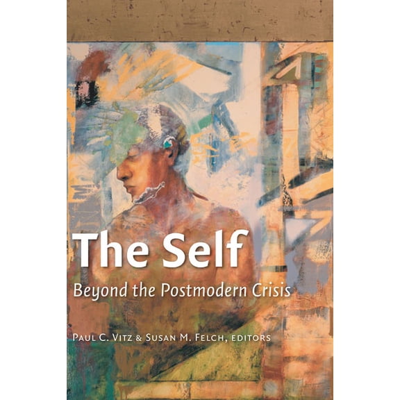 The Self : Beyond the Postmodern Crisis (Hardcover)
