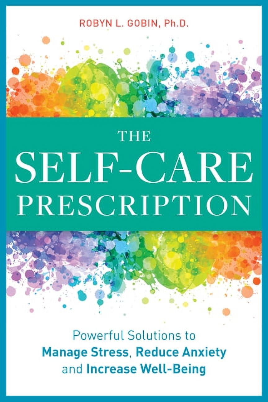  The Self Care Prescription Journal: Powerful Solutions to  Manage Stress, Help you to Achieve Your Goals, Self Help Journal to  Increase Wellbeing, Gift  Lined Notebook, 120 Blank Pages, (6x9) inches