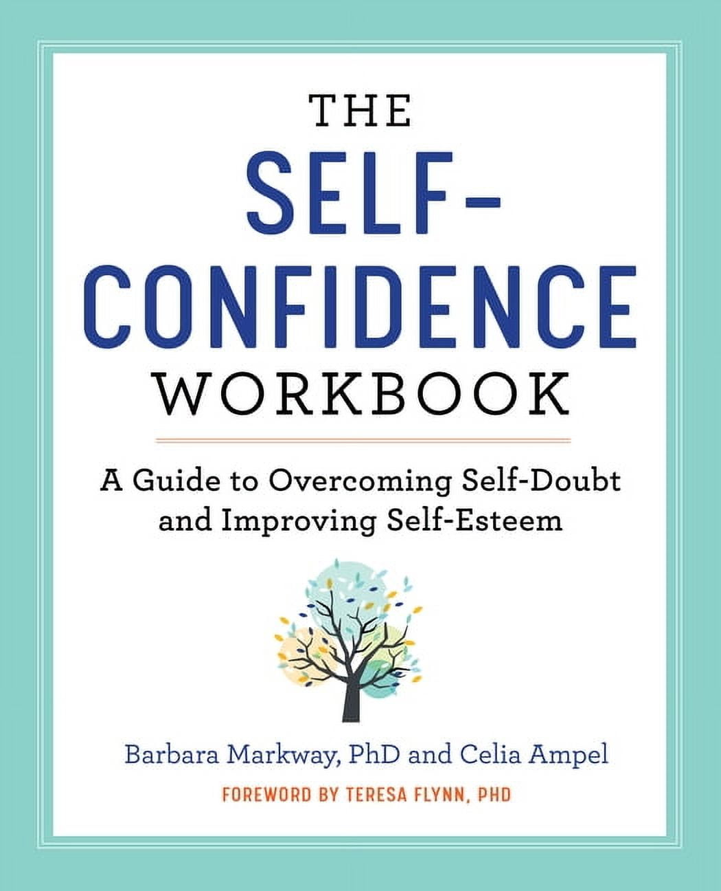 The Self-Confidence Workbook : A Guide to Overcoming Self