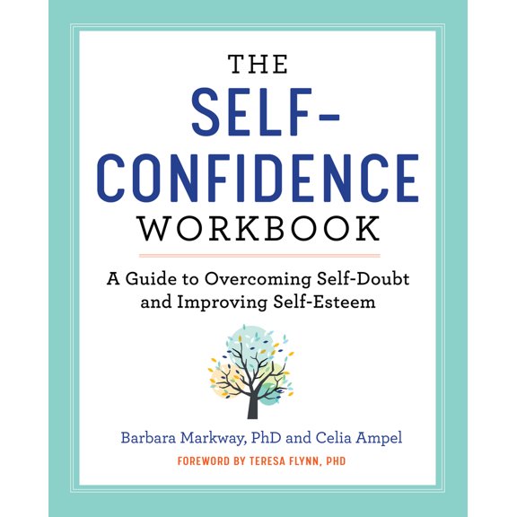 Pre-Owned The Self-Confidence Workbook: A Guide to Overcoming Self-Doubt and Improving Self-Esteem (Paperback) 1641521481 9781641521482