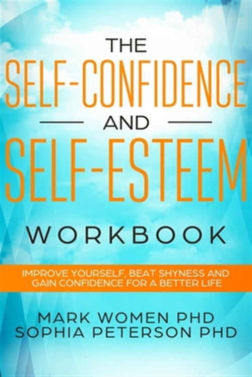 The Self-Confidence and Self-Esteem Workbook (Paperback) - Walmart.com