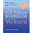 thumbnail image 1 of Pre-Owned The Self Esteem Workbook for Women: 5 Steps to Gaining Confidence and Inner Strength (Paperback 9781641520133) by Megan Maccutcheon, 1 of 1