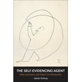 thumbnail image 1 of The Self-Evidencing Agent: Mind, Existence, and Predictive Processing, (Paperback), 1 of 1
