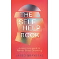 thumbnail image 1 of The Self Help Book: 6 Practical Ways to Never Stop Growing, (Paperback), 1 of 1