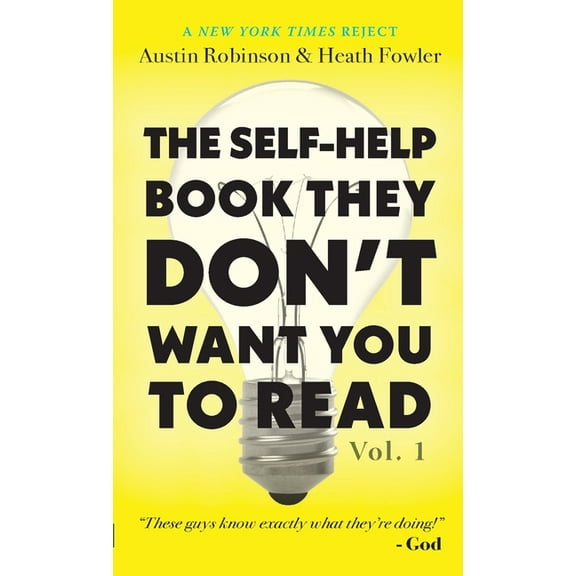 The Self-Help Book They Don't Want You To Read: Volume 1, (Paperback)