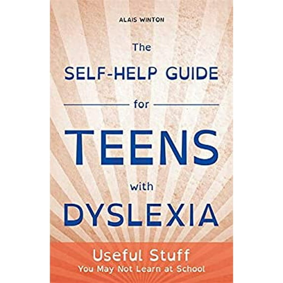 Pre-Owned The Self-Help Guide for Teens with Dyslexia: Useful Stuff You May Not Learn at School (Paperback) 1849056498 9781849056496