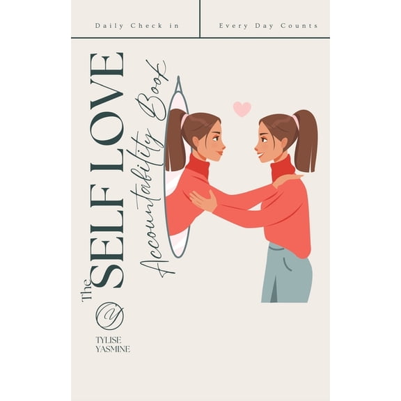The Self Love Accountability Book: Daily Check In/Everyday Counts, (Paperback)
