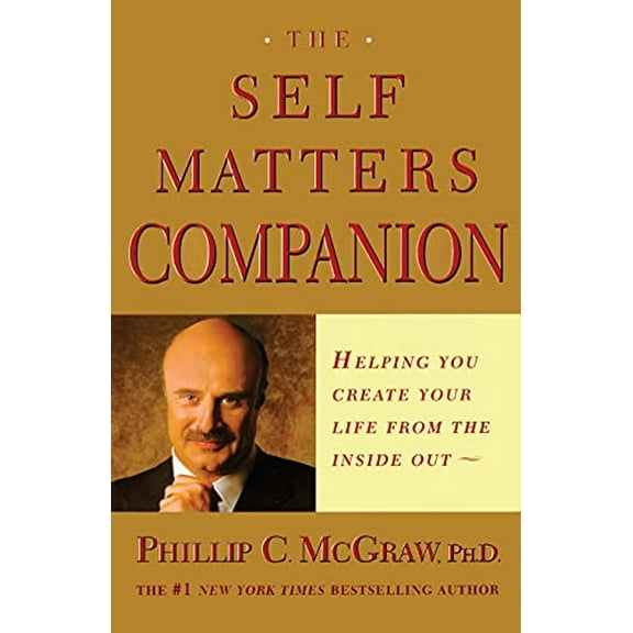 Pre-Owned The Self Matters Companion: Helping You Create Your Life from the Inside Out (Paperback) 0743224248 9780743224246