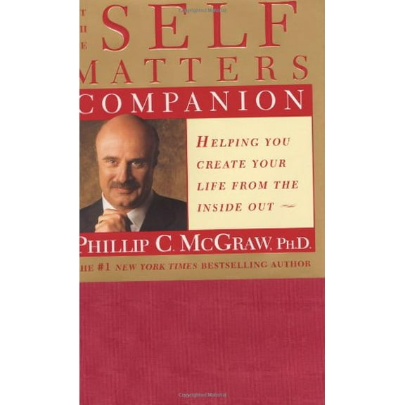 Pre-Owned The Self Matters Companion: Helping You Create Your Life from the Inside Out (Hardcover) 0743242963 9780743242967