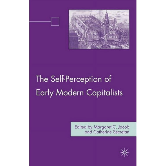 The Self-Perception of Early Modern Capitalists, (Paperback)