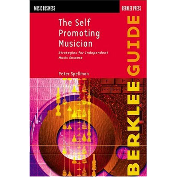 Pre-Owned The Self-Promoting Musician Music Business Paperback Peter Spellman