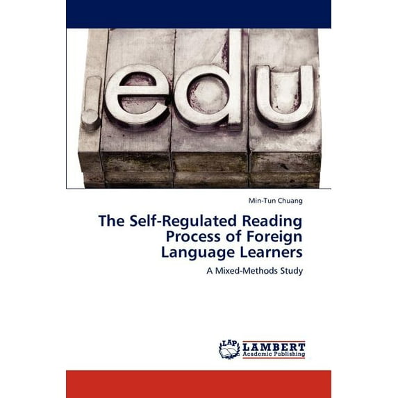 The Self-Regulated Reading Process of Foreign Language Learners