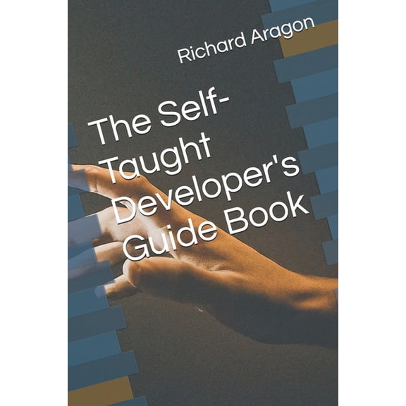 The Self-Taught Developer's Guide Book, (Paperback)