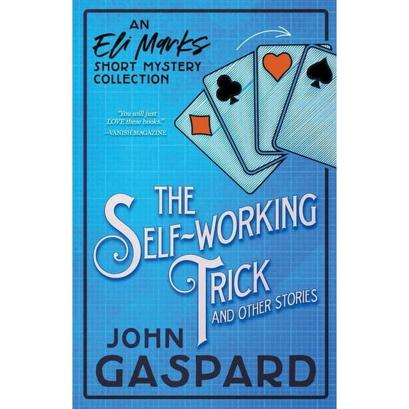 Eli Marks Mystery The Self-Working Trick (And Other Stories), Book 8, (Paperback)