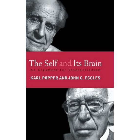 The Self and Its Brain: An Argument for Interactionism, (Hardcover)