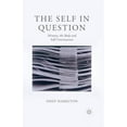 thumbnail image 1 of The Self in Question: Memory, the Body and Self-Consciousness, (Paperback), 1 of 1