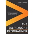 thumbnail image 1 of Pre-Owned The Self-taught Programmer: The Definitive Guide to Programming Professionally (Paperback) 1472147103 9781472147103, 1 of 1