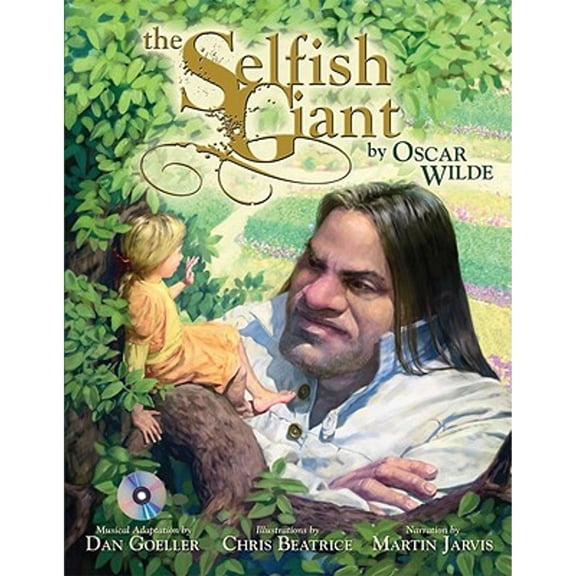 Pre-Owned The Selfish Giant (Hardcover) by Oscar Wilde, Dan Goeller, Martin Jarvis