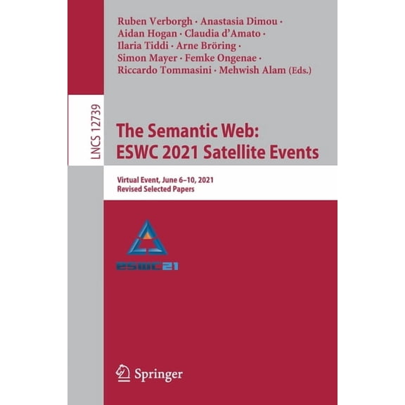 The Semantic Web: Eswc 2021 Satellite Events: Virtual Event, June 6-10, 2021, Revised Selected Papers, (Paperback)
