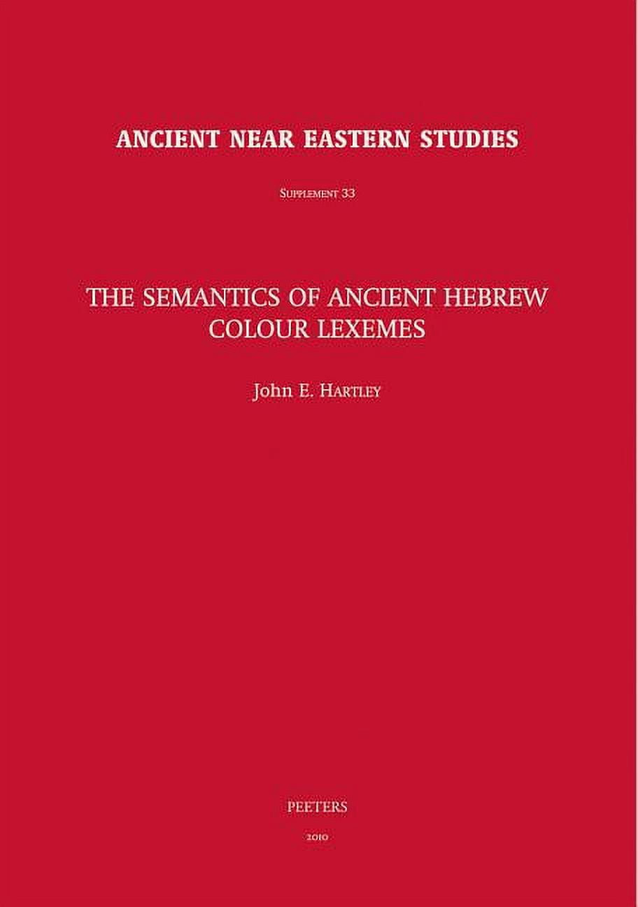 The Semantics of Ancient Hebrew Colour Lexemes, (Hardcover) - Walmart.com