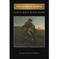 thumbnail image 1 of The Seminal Gospel: Forty Days with Mark, (Paperback), 1 of 1