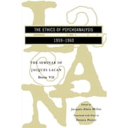 The Seminar of Jacques Lacan The Ethics of Psychoanalysis