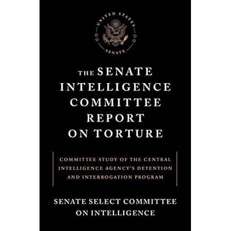 Pre-Owned The Senate Intelligence Committee Report on Torture: Committee Study of the Central Intelligence Agency s Detention and Interrogationprogram (Paperback) 1612194850 9781612194851