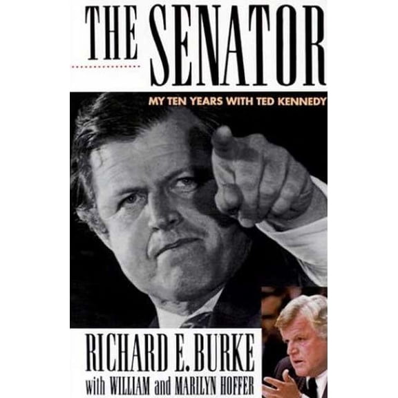 The Senator : My Ten Years with Ted Kennedy (Paperback)