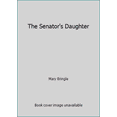 thumbnail image 1 of Pre-Owned The Senator's Daughter (Paperback) 0441758835 9780441758838, 1 of 1