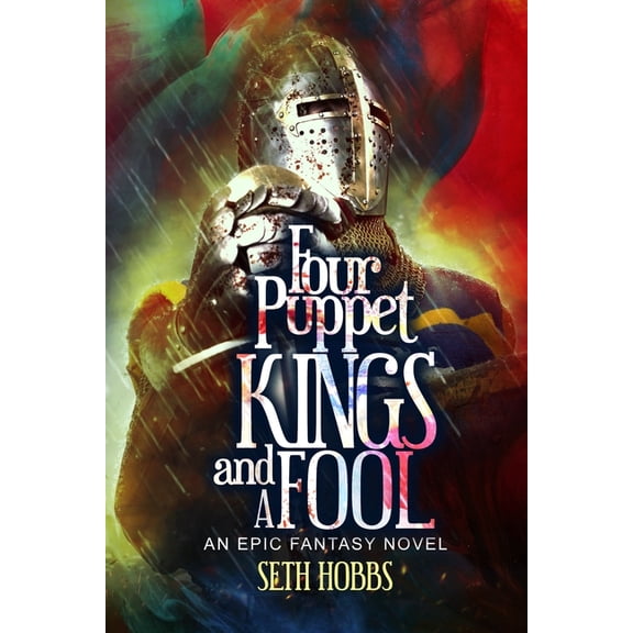 The Sendyne Empire Four Puppet Kings and a Fool: An Epic Fantasy Novel, Book 2, (Paperback)