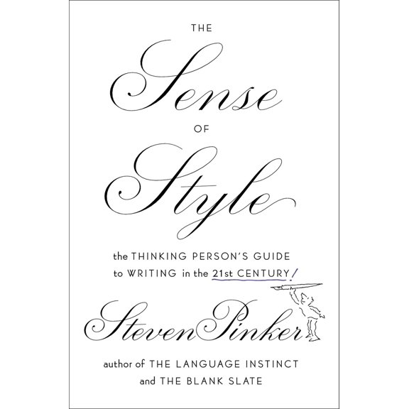 Pre-Owned The Sense of Style: The Thinking Person's Guide to Writing in the 21st Century (Hardcover) 0670025852 9780670025855