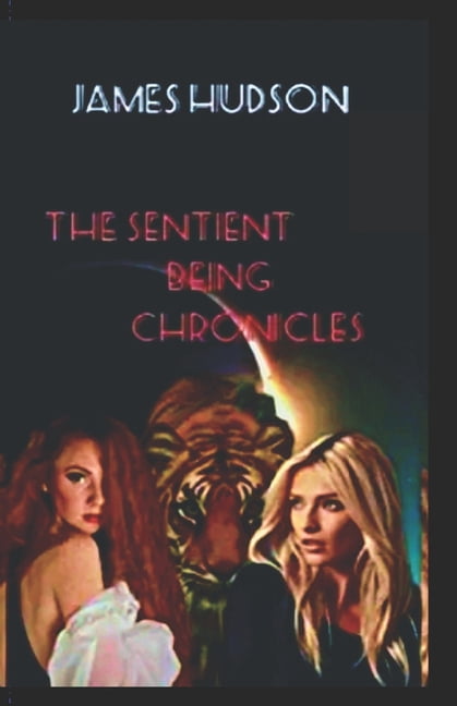 The Sentient Being Chronicles (Paperback)