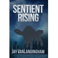 thumbnail image 1 of The Sentient Trilogy Sentient Rising, Book 2, (Paperback), 1 of 1