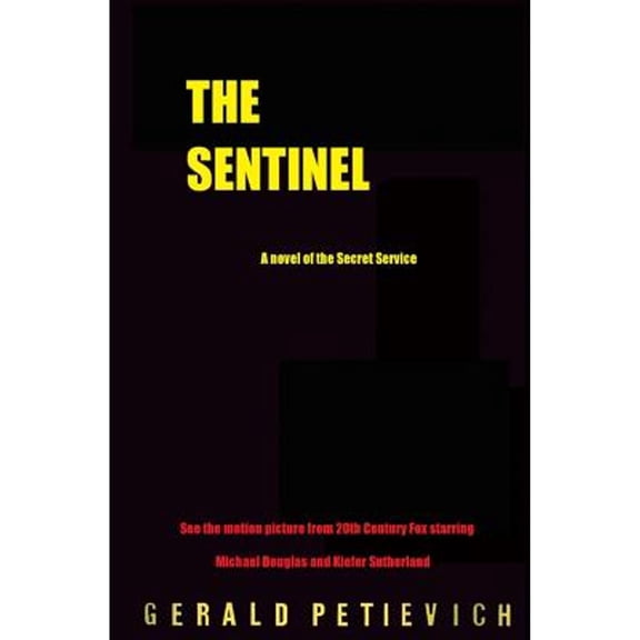 The Sentinel (Paperback) by Gerald Petievich