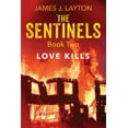 thumbnail image 1 of The Sentinels Book Two: Love Kills, (Paperback), 1 of 1
