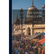 The Sepoy Rebellion, Paperback