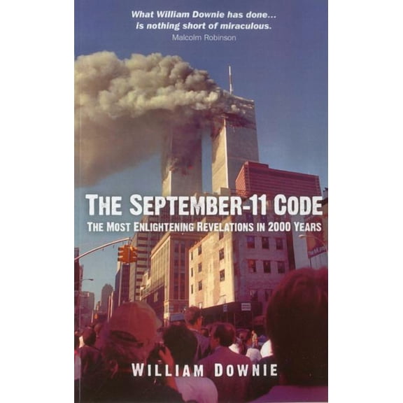 The September-11 Code: The Most Enlightening Revelations in 2000 Years, (Paperback)