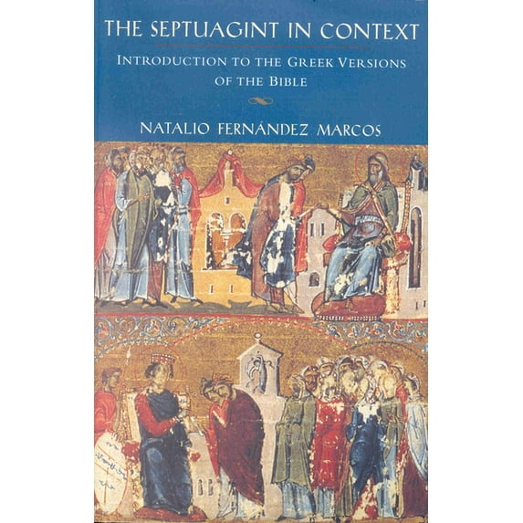 The Septuagint in Context: Introduction to the Greek Version of the Bible, (Paperback)