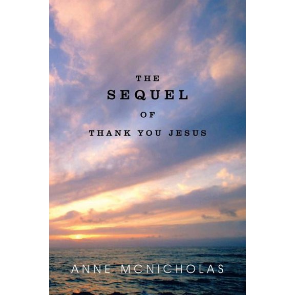 The Sequel of Thank You Jesus (Paperback)
