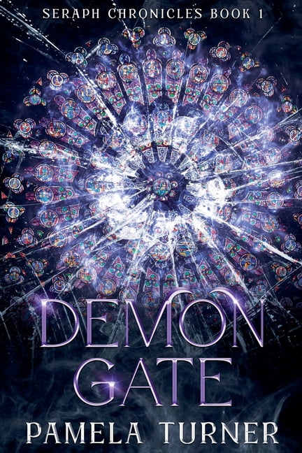 The Seraph Chronicles Demon Gate, Book 1, (Paperback)