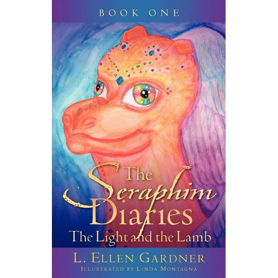 The Seraphim Diaries the Light and the Lamb, (Paperback)