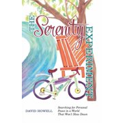 The Serenity Experiment Searching for Personal Peace in a World That Won't Slow Down, Paperback
