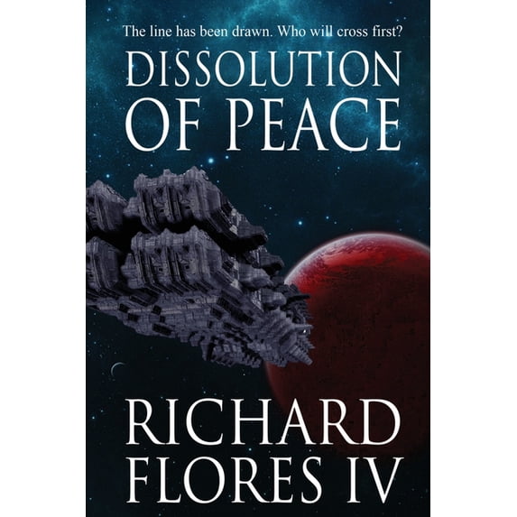 The Serenity Saga: Dissolution of Peace (Paperback)
