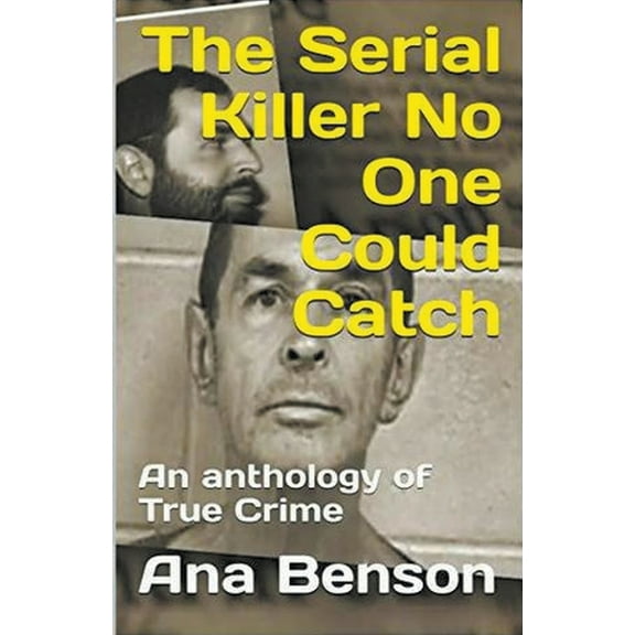 The Serial Killer No One Could Catch, (Paperback)