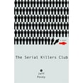 thumbnail image 1 of Pre-Owned The Serial Killers Club (Hardcover) 0446578428 9780446578424, 1 of 1