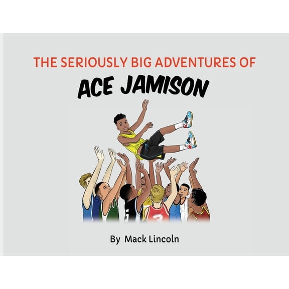 The Seriously Big Adventures of Ace Jamison, (Paperback)