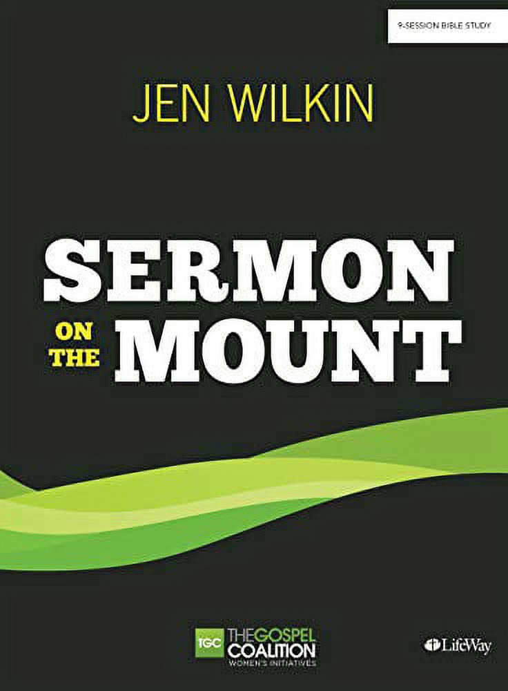 Pre-Owned The Sermon on the Mount - Bible Study Book: The Gospel Coalition Women's Initiatives (Paperback) by Jen Wilkin