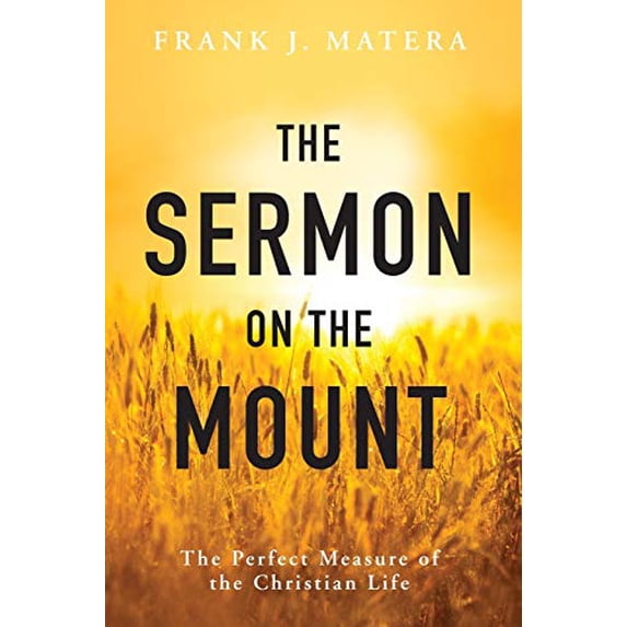 Pre-Owned The Sermon on the Mount: The Perfect Measure of the Christian Life (Paperback) 0814635237 9780814635230