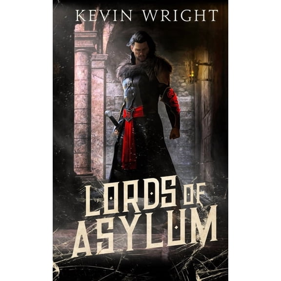 The Serpent Knight Saga Lords of Asylum, Book 1, (Paperback)